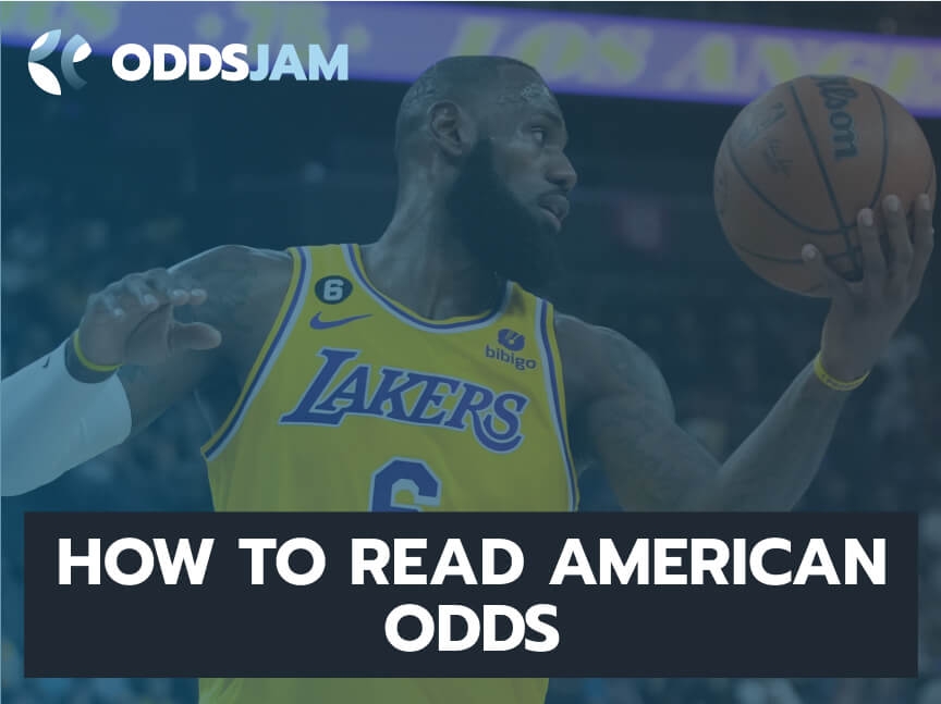 How to Read American Odds