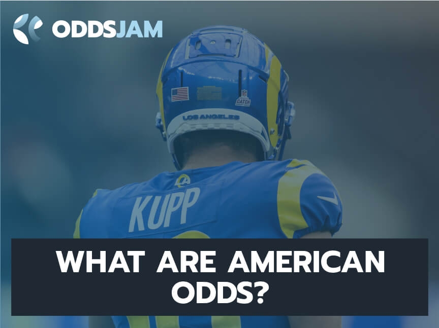 What are American Odds