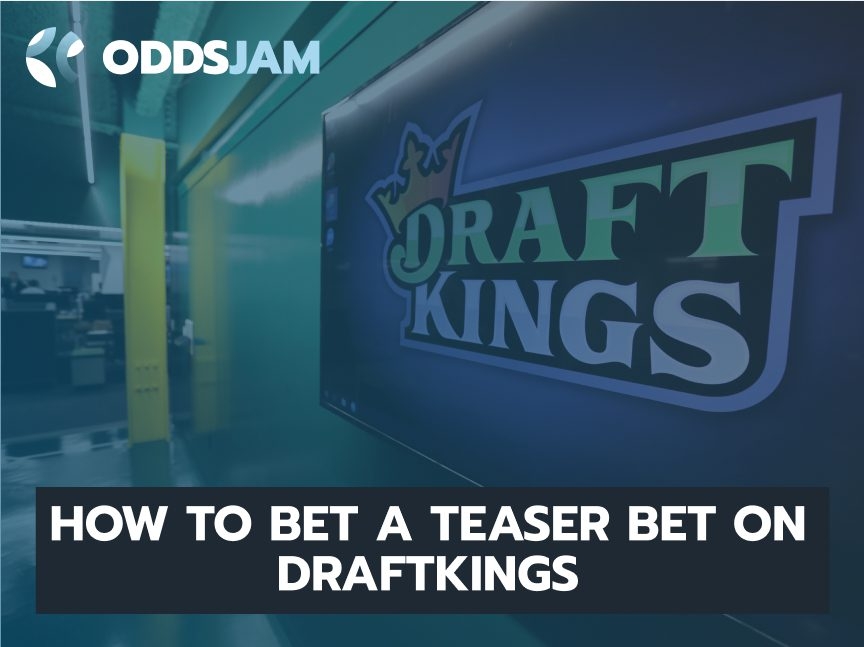 How to Bet a Teaser Bet on DraftKings