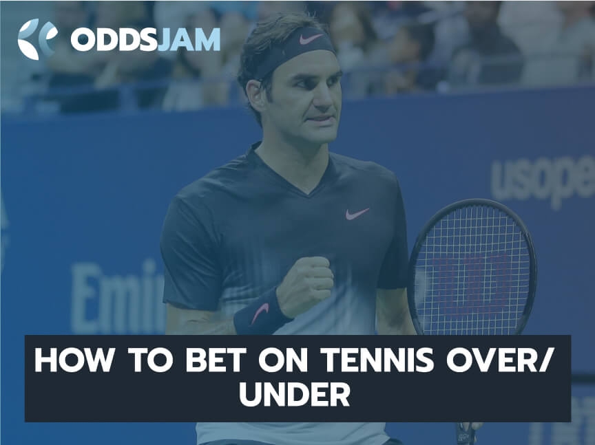 How to bet on Tennis Over/Under