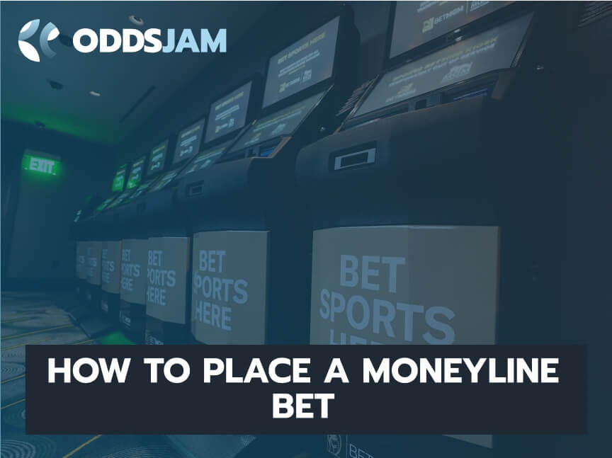 How to Place a Moneyline Bet